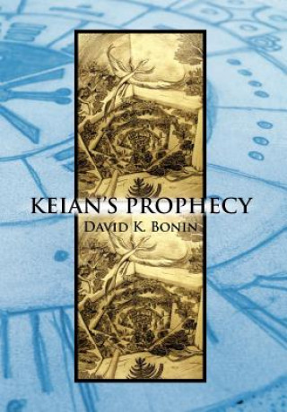 Książka Keian's Prophecy David K Bonin