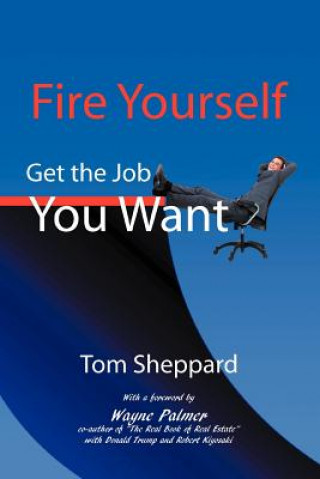 Knjiga Fire Yourself Thomas K Sheppard