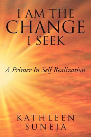 Buch I Am the Change I Seek Kathleen Suneja