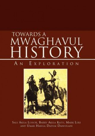 Knjiga Towards a Mwaghavul History Joseph Dahip