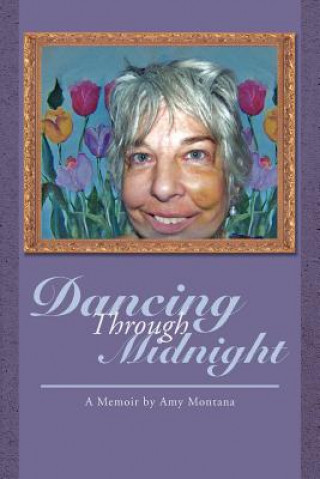 Kniha Dancing Through Midnight Mrs Amy Montana