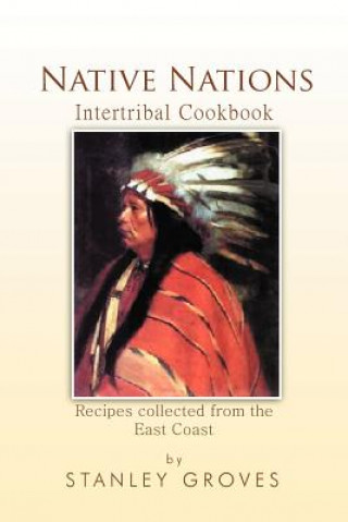 Kniha Native Nations Cookbook Stanley Groves