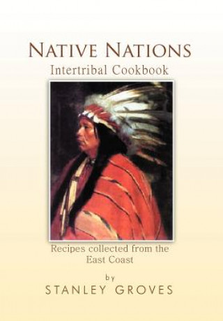 Kniha Native Nations Cookbook Stanley Groves