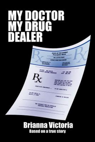 Kniha My Doctor My Drug Dealer Brianna Victoria