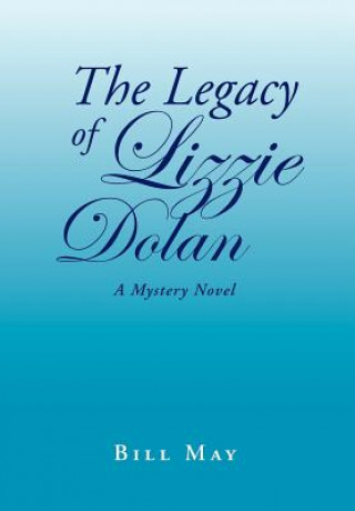 Książka Legacy of Lizzie Dolan Bill May