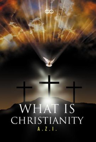 Carte What is Christianity A Z I