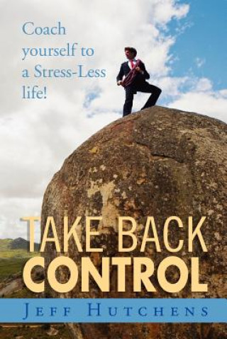 Βιβλίο Take Back Control Jeff Hutchens
