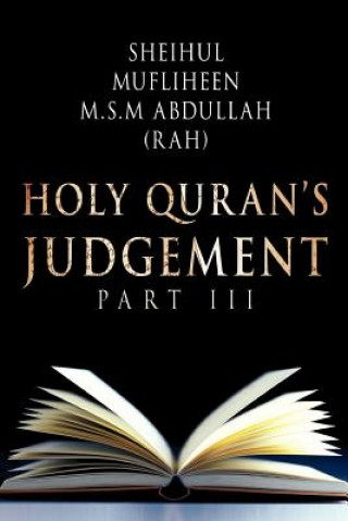 Book Holy Quran's Judgement Part - III Sheihul Mufliheen M S M Abdullah