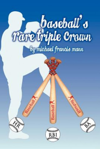 Carte Baseball's Rare Triple Crown Michael Francis Mann