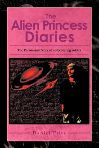 Kniha Alien Princess Diaries Daniel Fritz