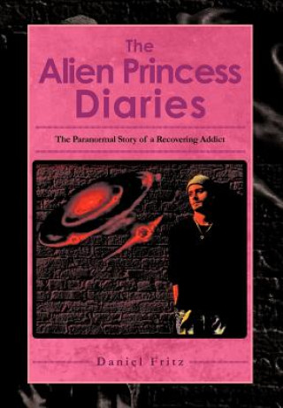 Livre Alien Princess Diaries Daniel Fritz