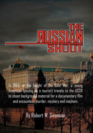 Könyv Russian Shoot Robert W Swanson