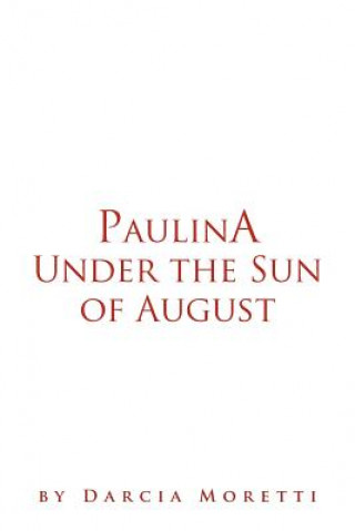 Carte Paulina Under the Sun of August Darcia Moretti