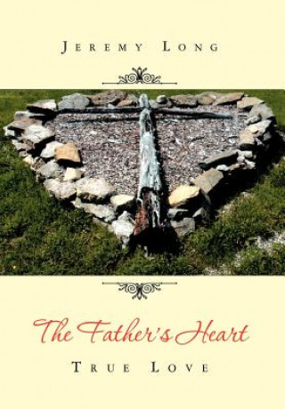 Könyv Father's Heart Jeremy Long