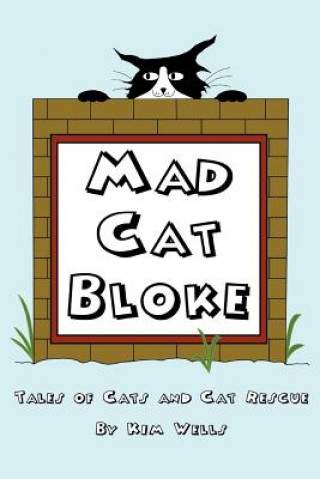 Kniha Mad Cat Bloke Wells