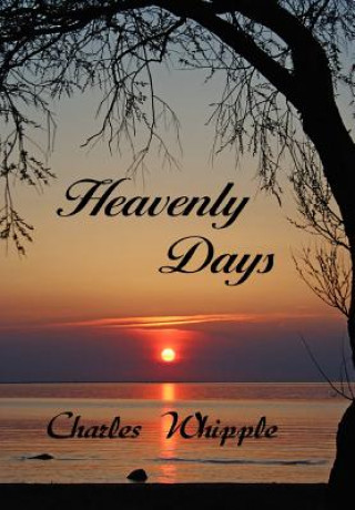 Könyv Heavenly Days Charles Whipple