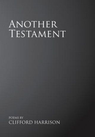 Book Another Testament Clifford Harrison