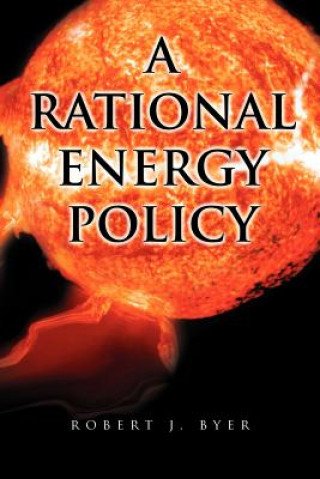 Βιβλίο Rational Energy Policy Robert J Byer