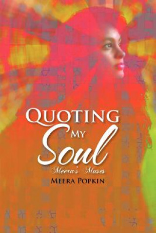 Knjiga Quoting My Soul Meera Popkin