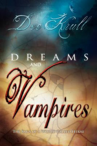 Kniha Dreams and Vampires Dee Krull