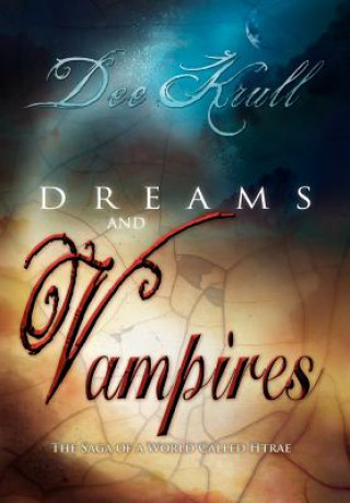 Kniha Dreams and Vampires Dee Krull