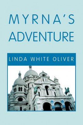 Carte Myrna's Adventure Linda White Oliver