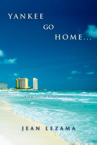 Libro Yankee Go Home Jean Lezama