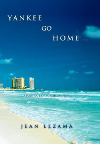 Libro Yankee Go Home Jean Lezama