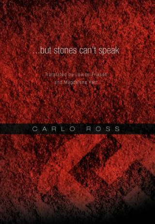 Kniha ...but stones can't speak Carlo Ross