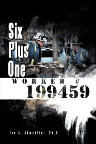 Kniha Six Plus One Worker #199459 Joe G Ph D Ahmadifar