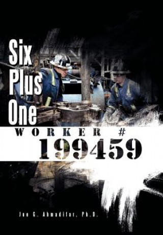 Kniha Six Plus One Worker #199459 Joe G Ph D Ahmadifar