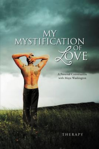 Kniha My Mystification of Love Therapy
