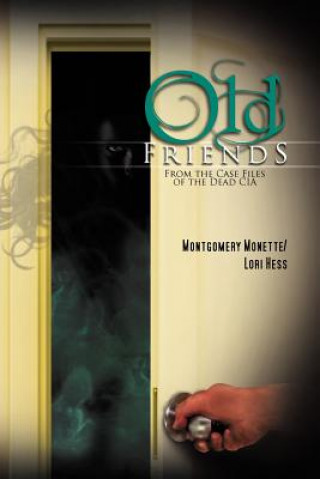 Kniha Old Friends Montgomery Monette Hess