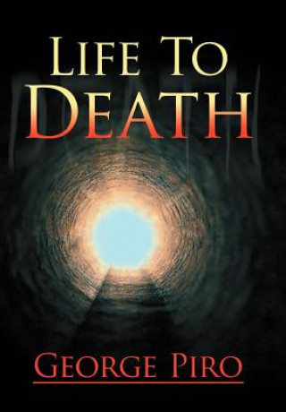 Книга Life to Death George Piro