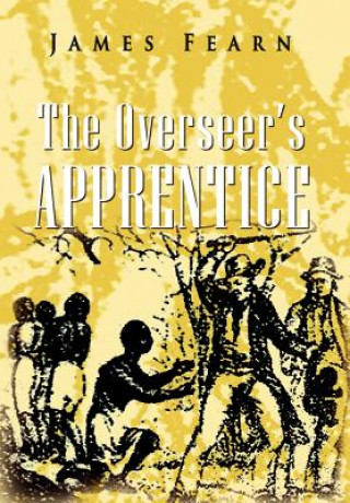 Knjiga Overseer's Apprentice James Fearn