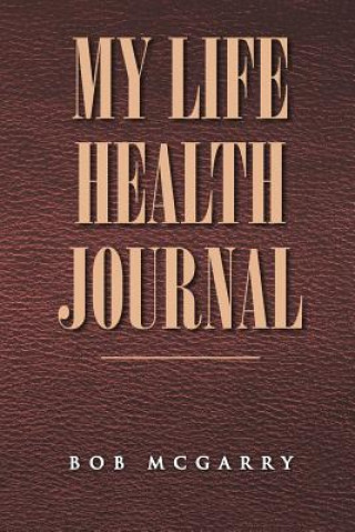 Kniha My Life Health Journal Bob McGarry