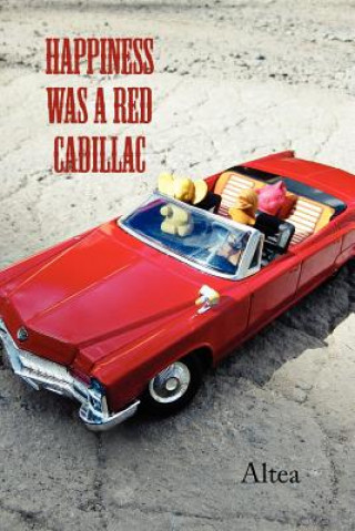 Carte Happiness Was a Red Cadillac Altea