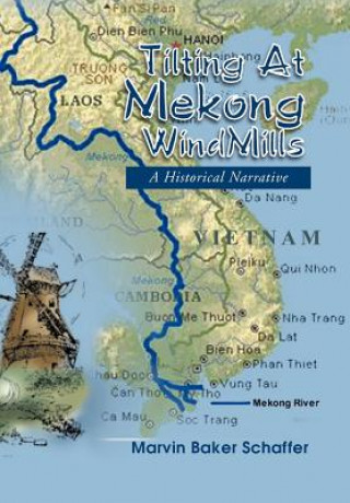 Książka Tilting at Mekong Windmills M B Schaffer