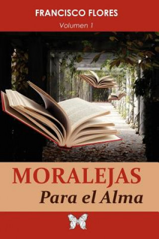 Kniha Moralejas Para El Alma Francisco Flores