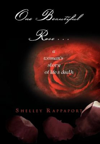 Kniha One Beautiful Rose . . . Shelley Rappaport