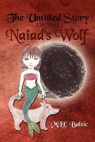 Buch Untitled Story of the Naiad's Wolf Mle Balzic