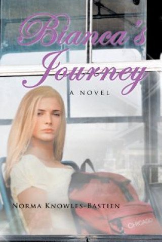 Könyv Bianca's Journey Norma Knowles-Bastien
