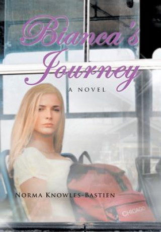 Kniha Bianca's Journey Norma Knowles-Bastien