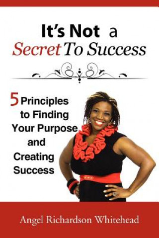 Knjiga It's not a Secret to Success Angel Richardson