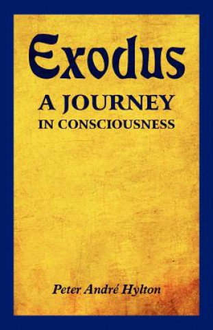 Книга Exodus - A Journey in Consciousness Peter Andre Hylton