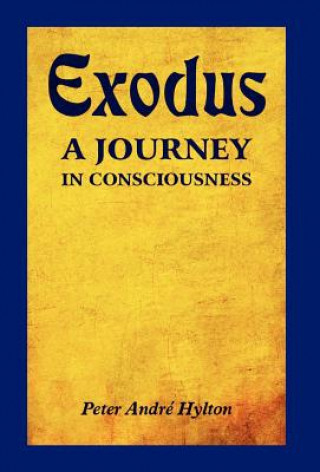 Kniha Exodus - A Journey in Consciousness Peter Andre Hylton