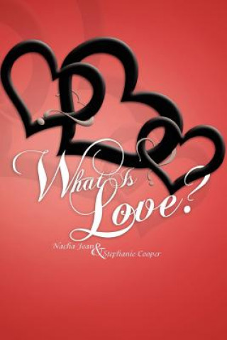 Kniha What Is Love? Stephanie Cooper