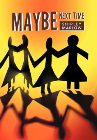 Книга Maybe Next Time Shirley Marlow