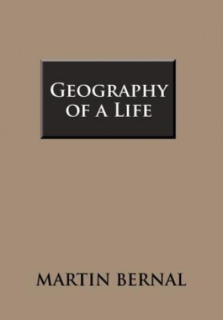 Livre Geography of a Life Martin Bernal