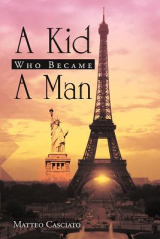 Книга Kid Who Became a Man Matteo Casciato